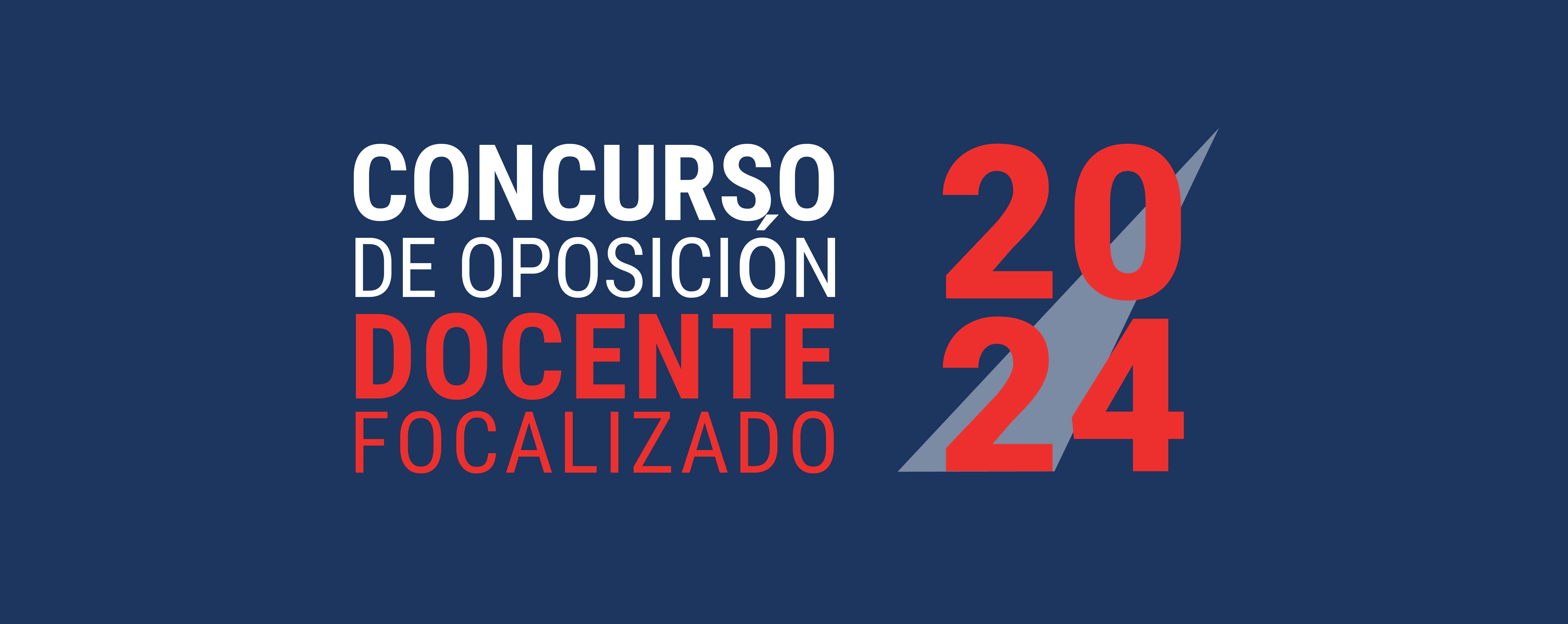 Concurso de Oposición Docente Focalizado 2024