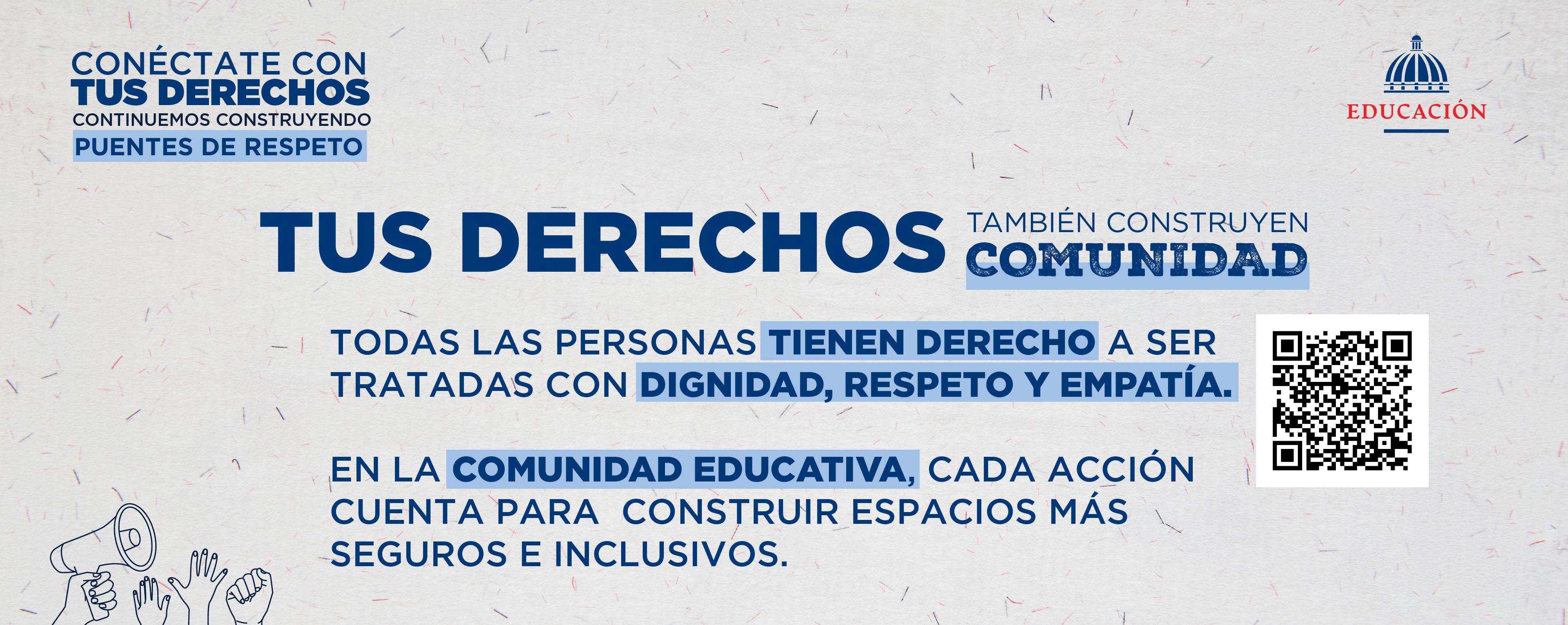 Todas las personas tienen derecho a ser tratadas con dignidad, respeto y empatía.